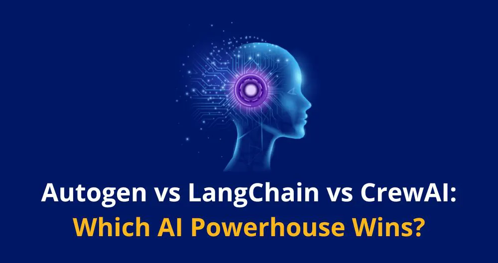 Autogen vs LangChain vs CrewAI: Which AI Powerhouse Wins?